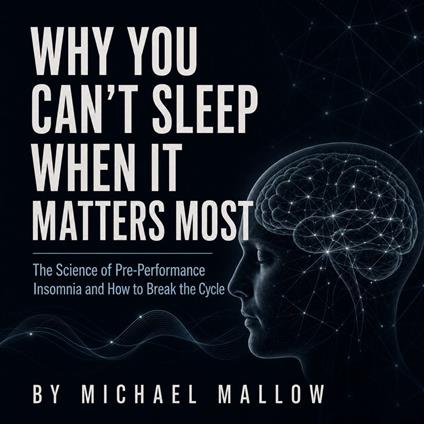 Why You Can't Sleep When It Matters The Most