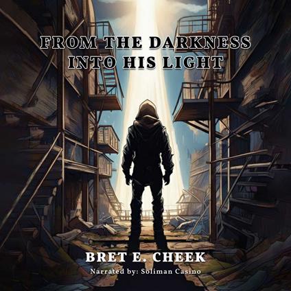 From Darkness Into the Light