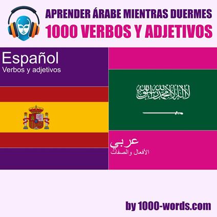 Aprender árabe mientras duermes - 1000 verbos y adjetivos