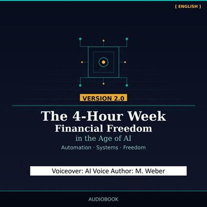 The 4-Hour Workweek 2.0 – Financial Freedom in the Age of AI