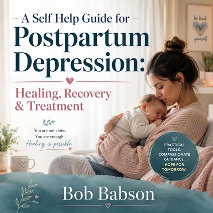A Self Help Guide for Postpartum Depression