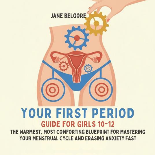 Your First Period Guide for Girls 10–12