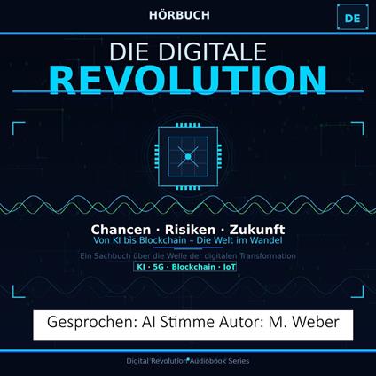 Die Digitale Revolution – Chancen, Risiken und wie wir die Zukunft gestalten