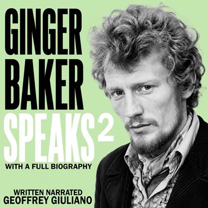 Ginger Baker Speaks 2