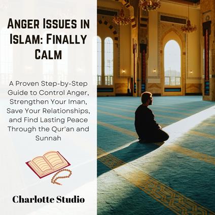 Anger Issues in Islam: Finally Calm