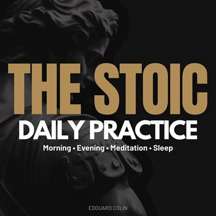 The Stoic Daily Practice