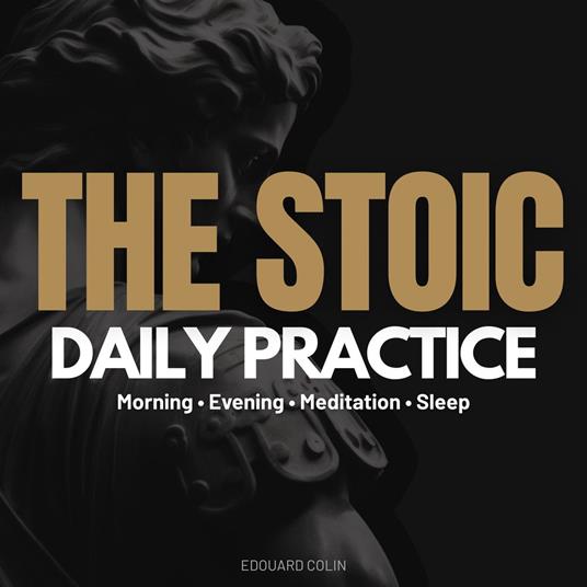 The Stoic Daily Practice