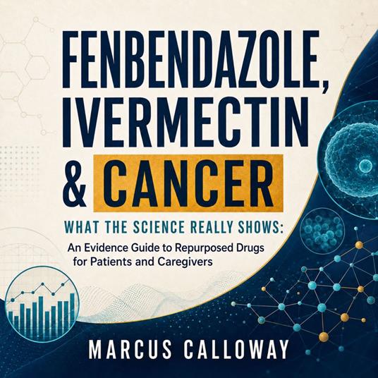 Fenbendazole, Ivermectin & Cancer
