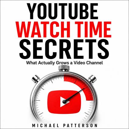 YouTube Watch Time Secrets