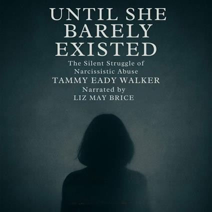 Until She Barely Existed