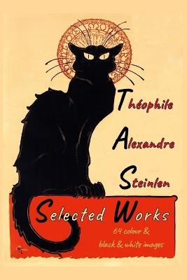 Théophile Alexandre Steinlen - Seleced Works - Phoenixretro - cover