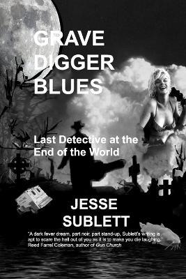 Grave Digger Blues: 2026 Doomsday Edition - Jesse Sublett - cover