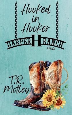 Hooked in Hooker - T R Motley - cover