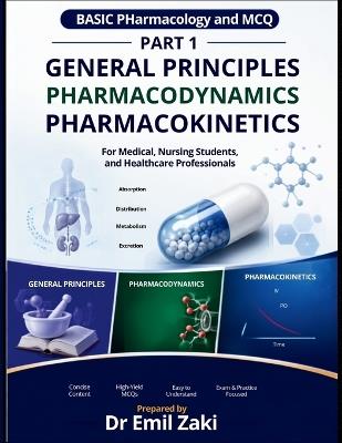 Basic Pharmacology Part 1( general principles - Pharmacodynamics - Pharmacokinetics) MCQs - Emil Zaki - cover