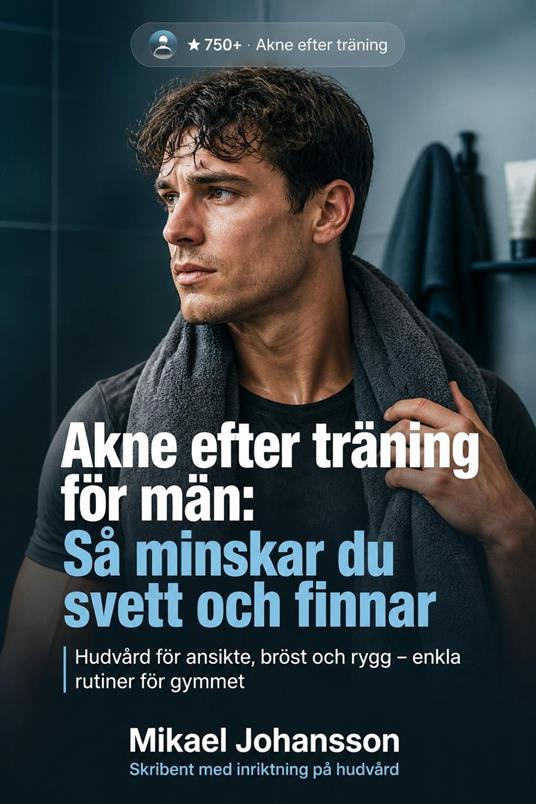 Akne efter träning för män - Mikael Johansson - ebook