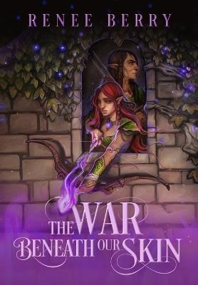The War Beneath Our Skin - Renee Berry - cover