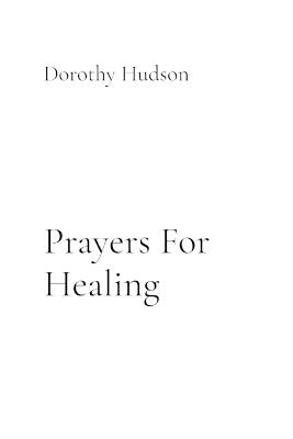 Prayers For Healing - Dorothy Hudson - cover
