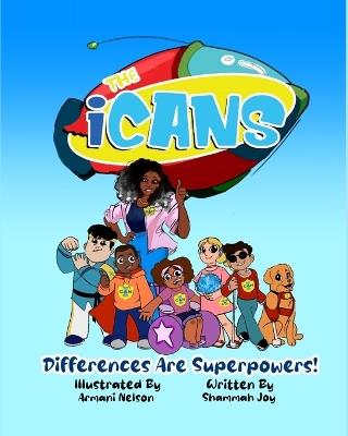 The iCANS - Differences are Superpowers - Shammah Joy,Armani Nelson - cover