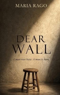 Dear Wall - Maria Rago - cover