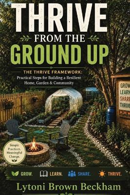 Thrive From Ground Up - Lytoni S Brown Beckham - cover