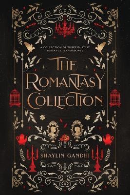 The Romantasy Collection - Shaylin Gandhi - cover