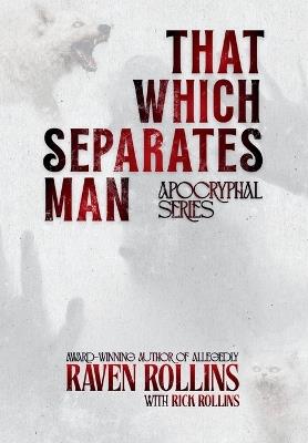 That Which Separates Man - Raven Rollins,Rick Rollins - cover