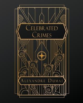 Celebrated Crimes - Alexandre Dumas - cover