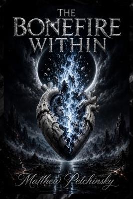 The Bonefire Within - Matthew Petchinsky - cover