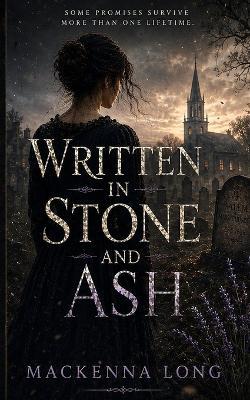 Written in Stone and Ash - MacKenna Long - cover