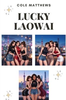 Lucky Laowai - Cole Matthews - cover