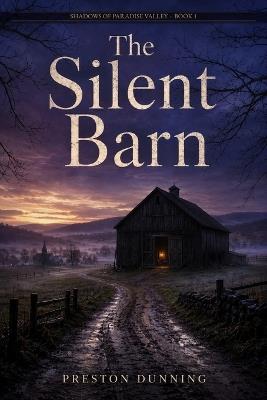 The Silent Barn - Preston R Dunning - cover