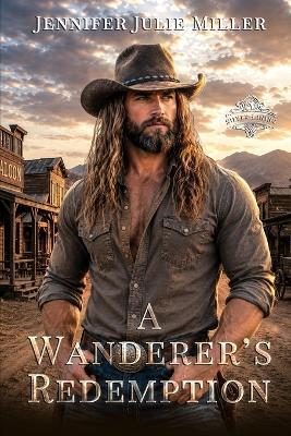 A Wanderer's Redemption - Jennifer Julie Miller - cover