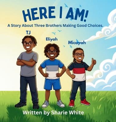 Here I Am! - Sharie White - cover