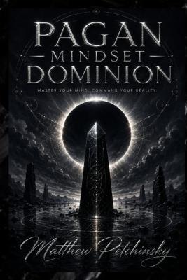 Pagan Mindset Dominion - Matthew Petchinsky - cover