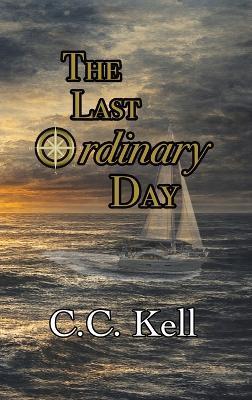 The Last Ordinary Day - CC Kell - cover