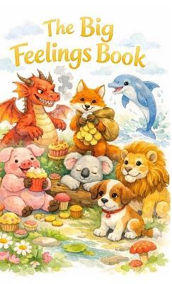 The Big Feelings Book - Lucia A Navvaro - cover