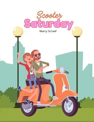 Scooter Saturday - Marcy Schaaf - cover