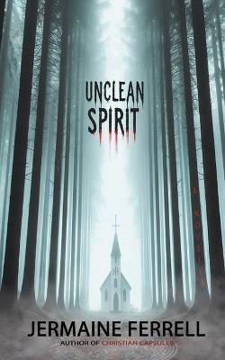 Unclean Spirit - Jermaine Ferrell - cover