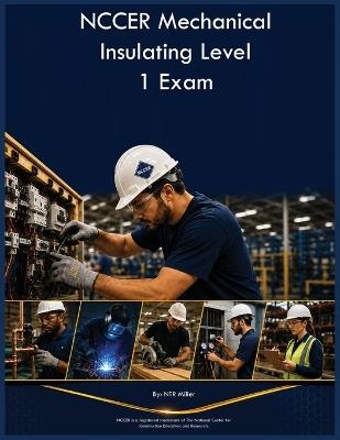 NCCER Mechanical Insulating Level 1 Exam - Ntr Miller - cover