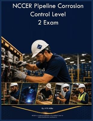 NCCER Pipeline Corrosion Control Level 2 Exam - Ntr Miller - cover