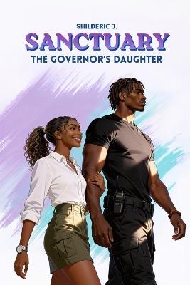 Sanctuary: The Governor's Daughter - Shilderic J - cover