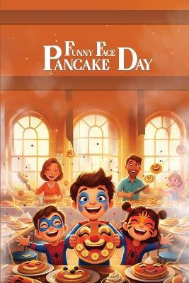 Funny Face Pancake Day - Debe Cripe - cover