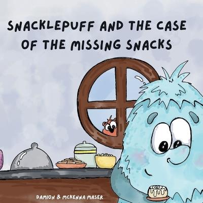 Snacklepuff and the Case of the Missing Snacks - Damion Maser - cover