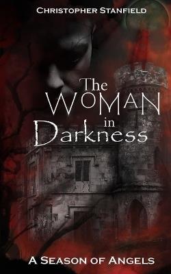 The Woman in Darkness - Christopher Stanfield - cover