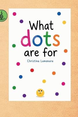 What Dots Are For - Lumenara - cover