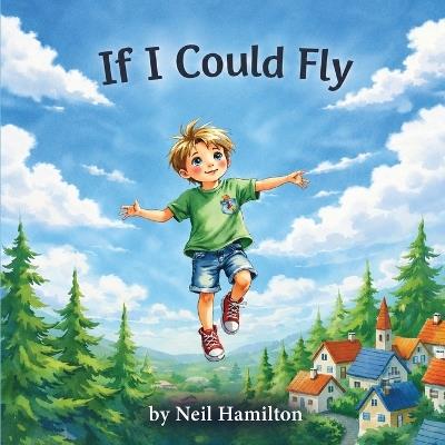 If I Could Fly - Neil Hamilton - cover