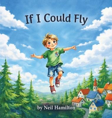 If I Could Fly - Neil Hamilton - cover