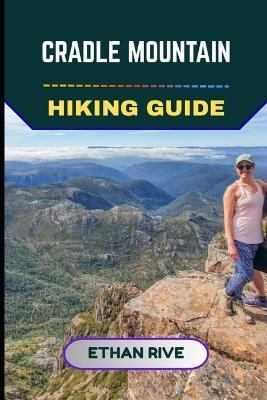 Cradle Mountain Hiking Guide - Ethan Rive - cover