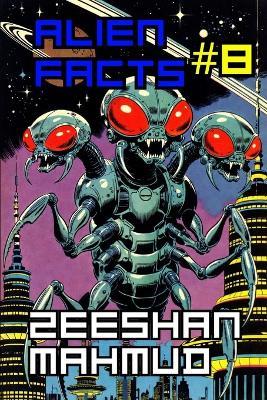 Alien Facts #8 - Zeeshan Mahmud - cover