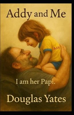 Addy and Me - Douglas Yates - cover